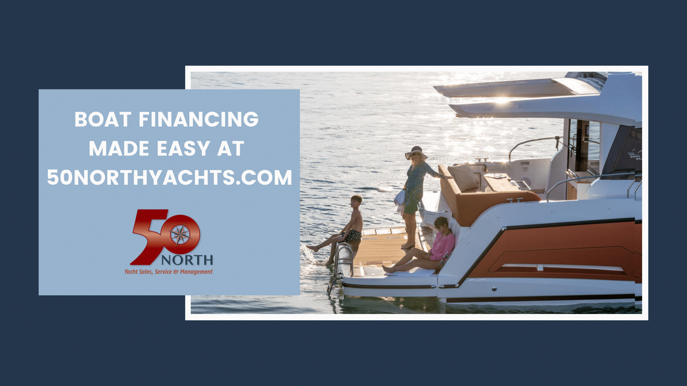 Boat Financing Made Easy at 50NorthYachts.com